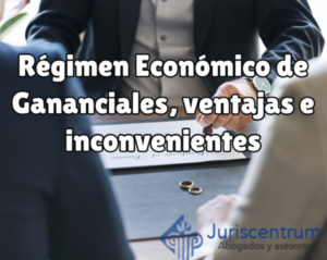 Régimen Económico de Gananciales